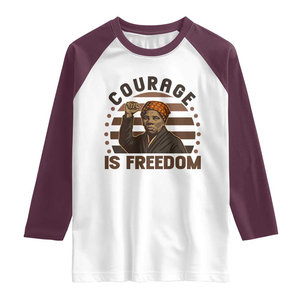 Harriet Tubman Legacy Raglan Shirt Courage Is Freedom TS12 White Maroon Print Your Wear
