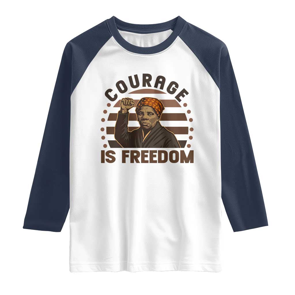 Harriet Tubman Legacy Raglan Shirt Courage Is Freedom TS12 White Navy Print Your Wear
