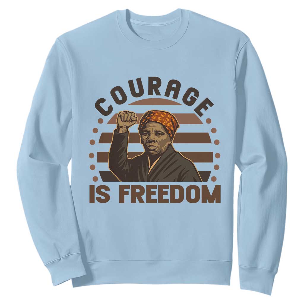 Harriet Tubman Legacy Sweatshirt Courage Is Freedom TS12 Light Blue Print Your Wear
