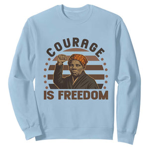 Harriet Tubman Legacy Sweatshirt Courage Is Freedom TS12 Light Blue Print Your Wear