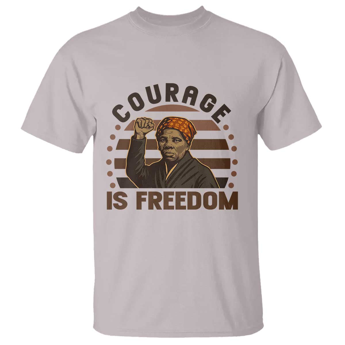 Harriet Tubman Legacy T Shirt Courage Is Freedom TS12 Ice Gray Print Your Wear