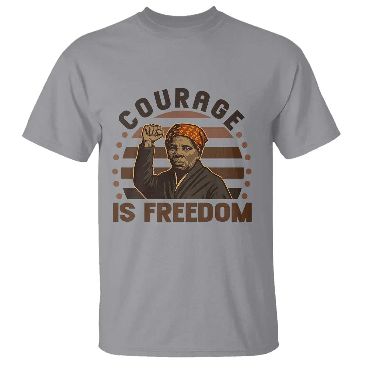 Harriet Tubman Legacy T Shirt Courage Is Freedom TS12 Sport Gray Print Your Wear