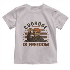 Harriet Tubman Legacy Toddler T Shirt Courage Is Freedom TS12 Ice Gray Print Your Wear