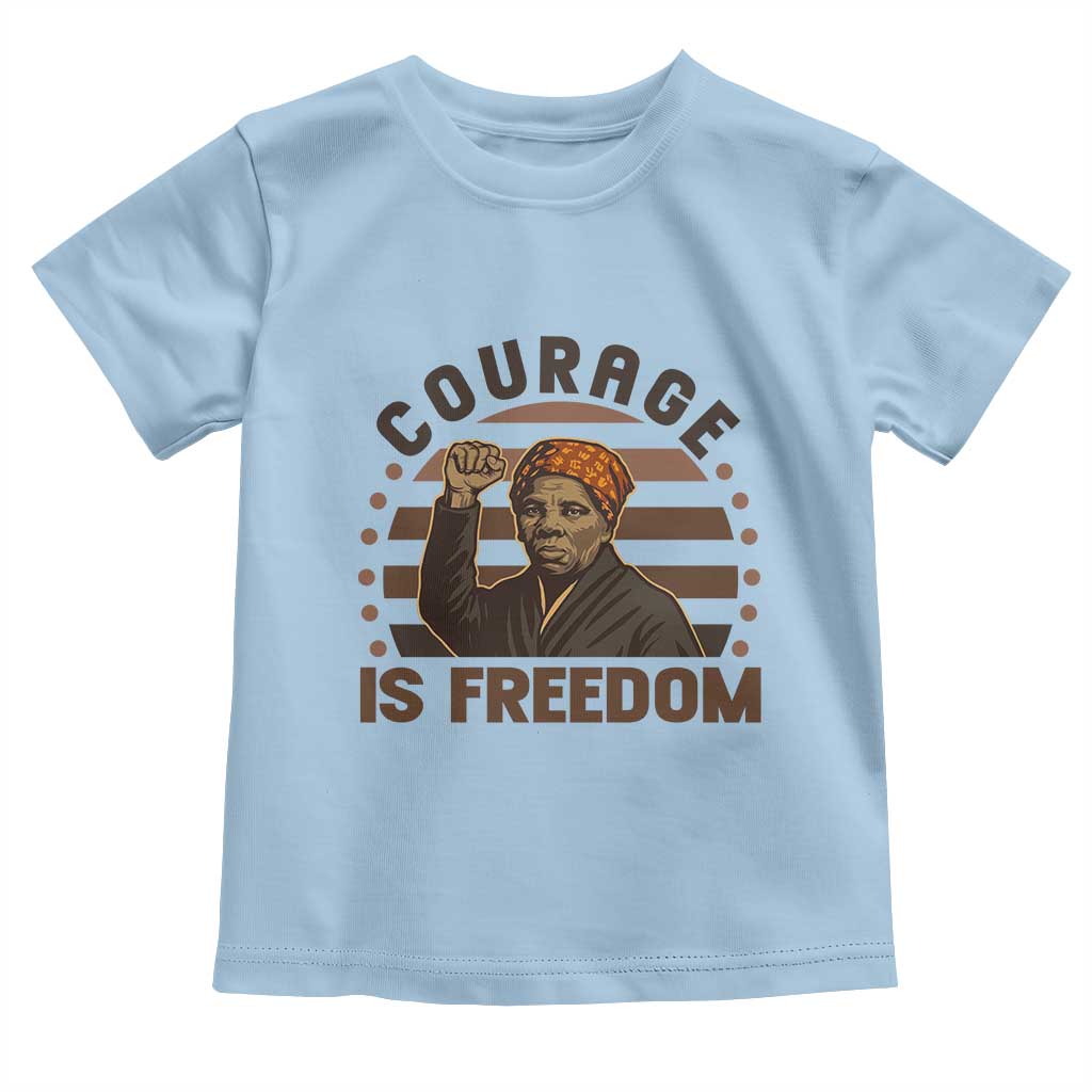 Harriet Tubman Legacy Toddler T Shirt Courage Is Freedom TS12 Light Blue Print Your Wear