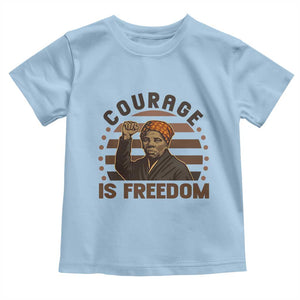 Harriet Tubman Legacy Toddler T Shirt Courage Is Freedom TS12 Light Blue Print Your Wear