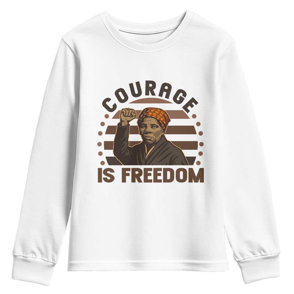 Harriet Tubman Legacy Youth Sweatshirt Courage Is Freedom TS12 White Print Your Wear