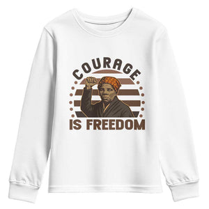 Harriet Tubman Legacy Youth Sweatshirt Courage Is Freedom TS12 White Print Your Wear