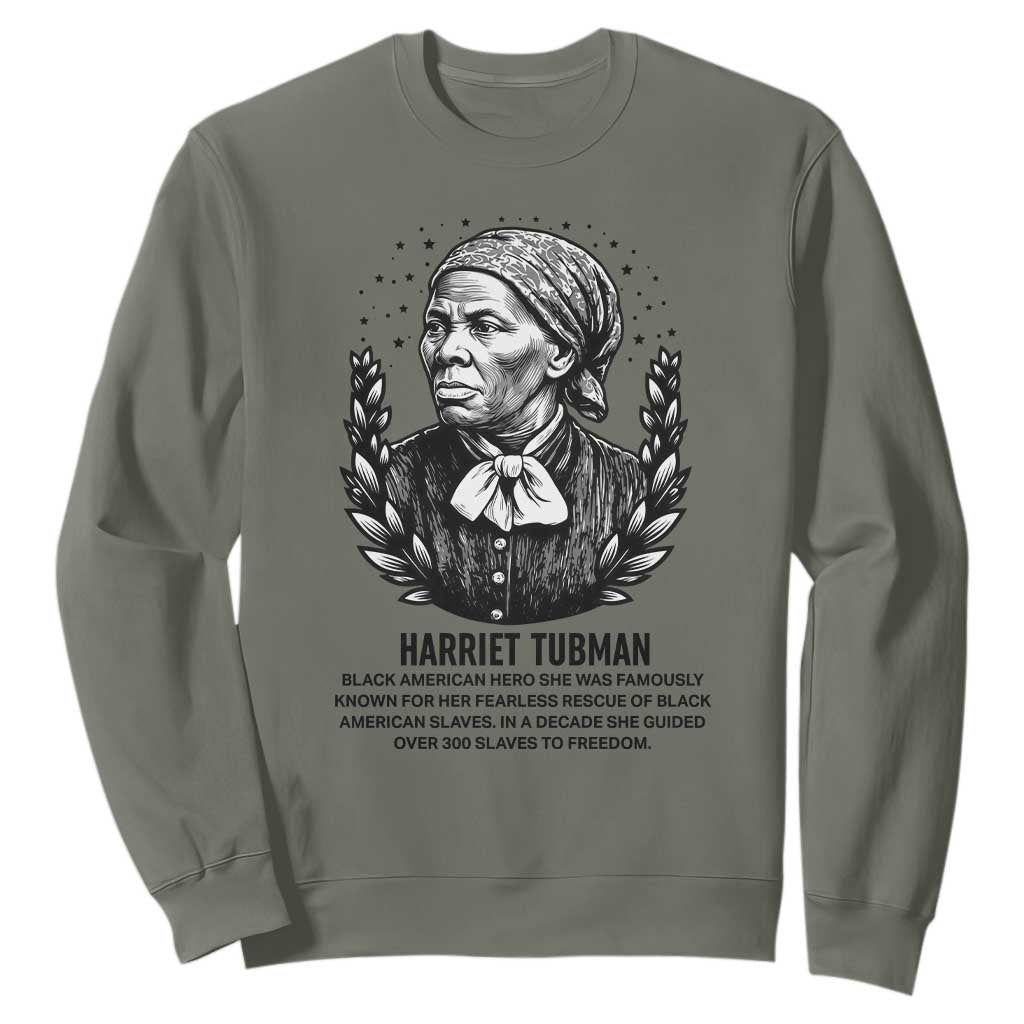 American Hero Harriet Tubman Sweatshirt Black History Leader Gift TS12 Military Green Print Your Wear