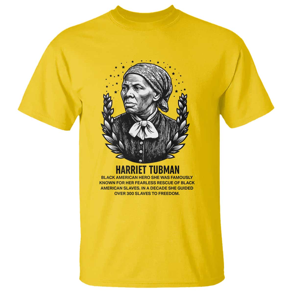 American Hero Harriet Tubman T Shirt Black History Leader Gift TS12 Daisy Print Your Wear