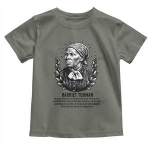 American Hero Harriet Tubman Toddler T Shirt Black History Leader Gift TS12 Military Green Print Your Wear