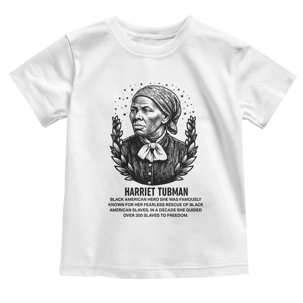 American Hero Harriet Tubman Toddler T Shirt Black History Leader Gift TS12 White Print Your Wear