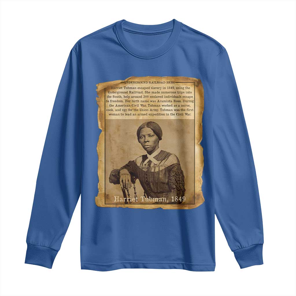 Harriet Tubman Tribute Long Sleeve Shirt Civil Rights Leader Black History Gift TS12 Royal Blue Print Your Wear