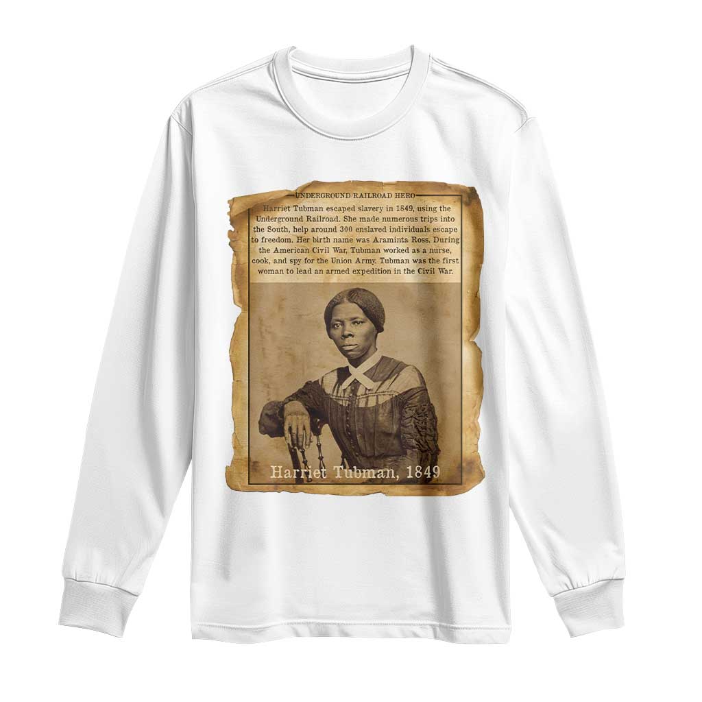 Harriet Tubman Tribute Long Sleeve Shirt Civil Rights Leader Black History Gift TS12 White Print Your Wear
