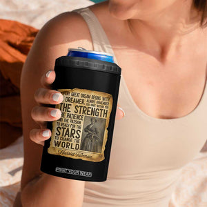 Harriet Tubman Quote 4 in 1 Can Cooler Tumbler Strength Patience Passion To Change The World TS12 Print Your Wear
