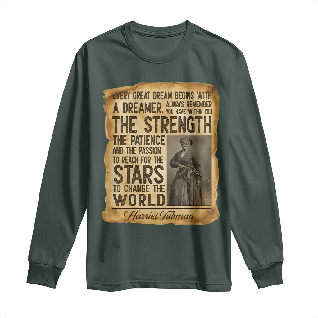 Harriet Tubman Quote Long Sleeve Shirt Strength Patience Passion To Change The World TS12 Dark Forest Green Print Your Wear