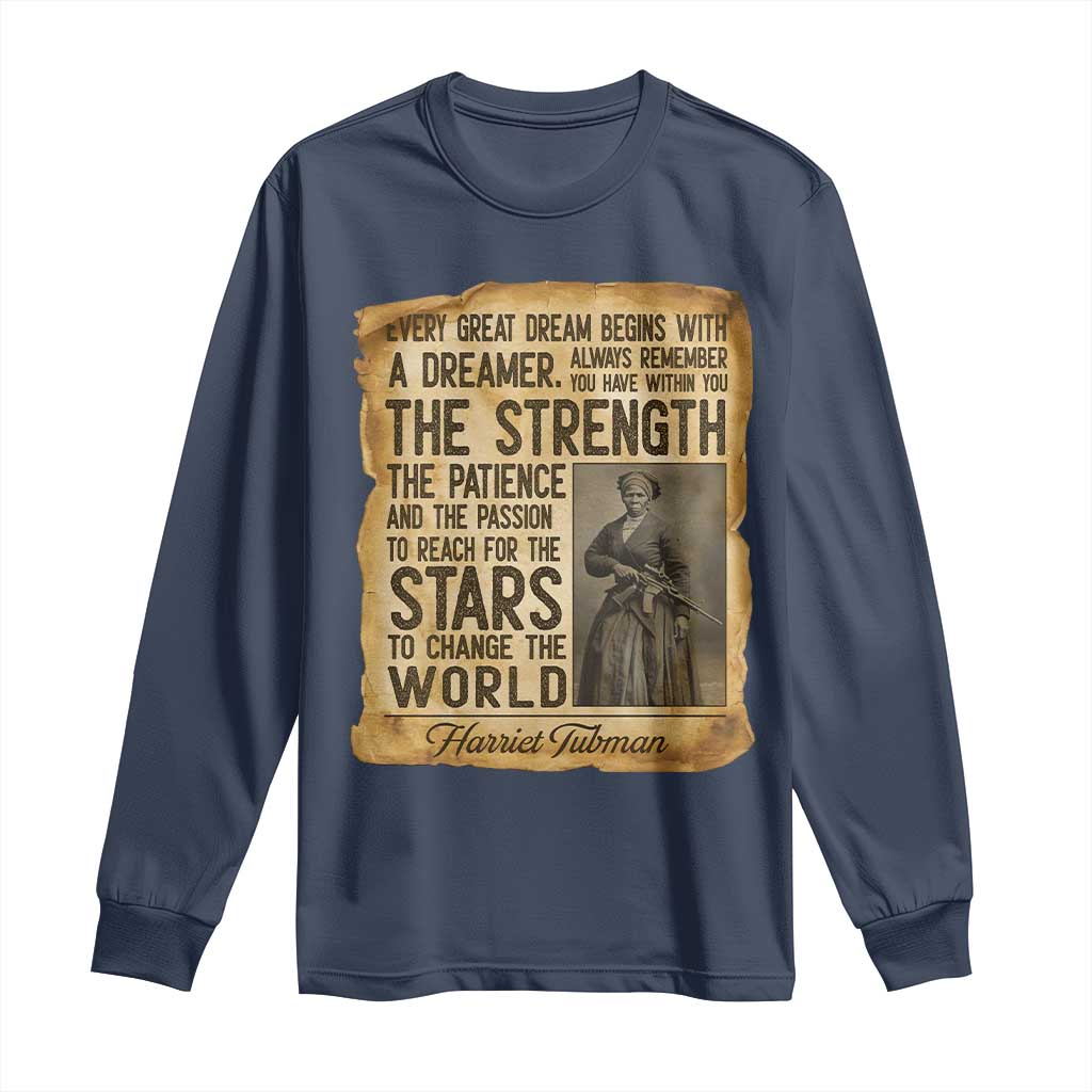 Harriet Tubman Quote Long Sleeve Shirt Strength Patience Passion To Change The World TS12 Navy Print Your Wear
