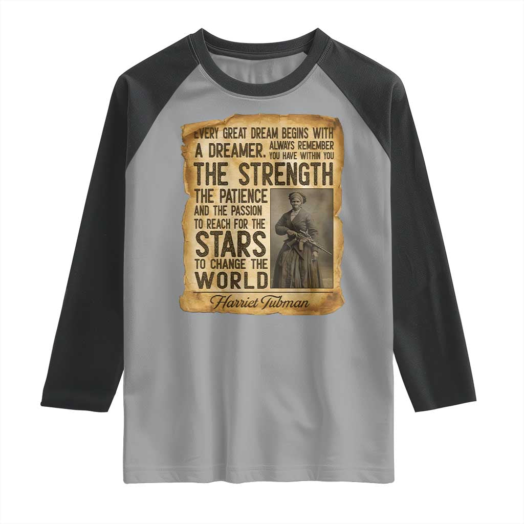 Harriet Tubman Quote Raglan Shirt Strength Patience Passion To Change The World TS12 Sport Gray Black Print Your Wear