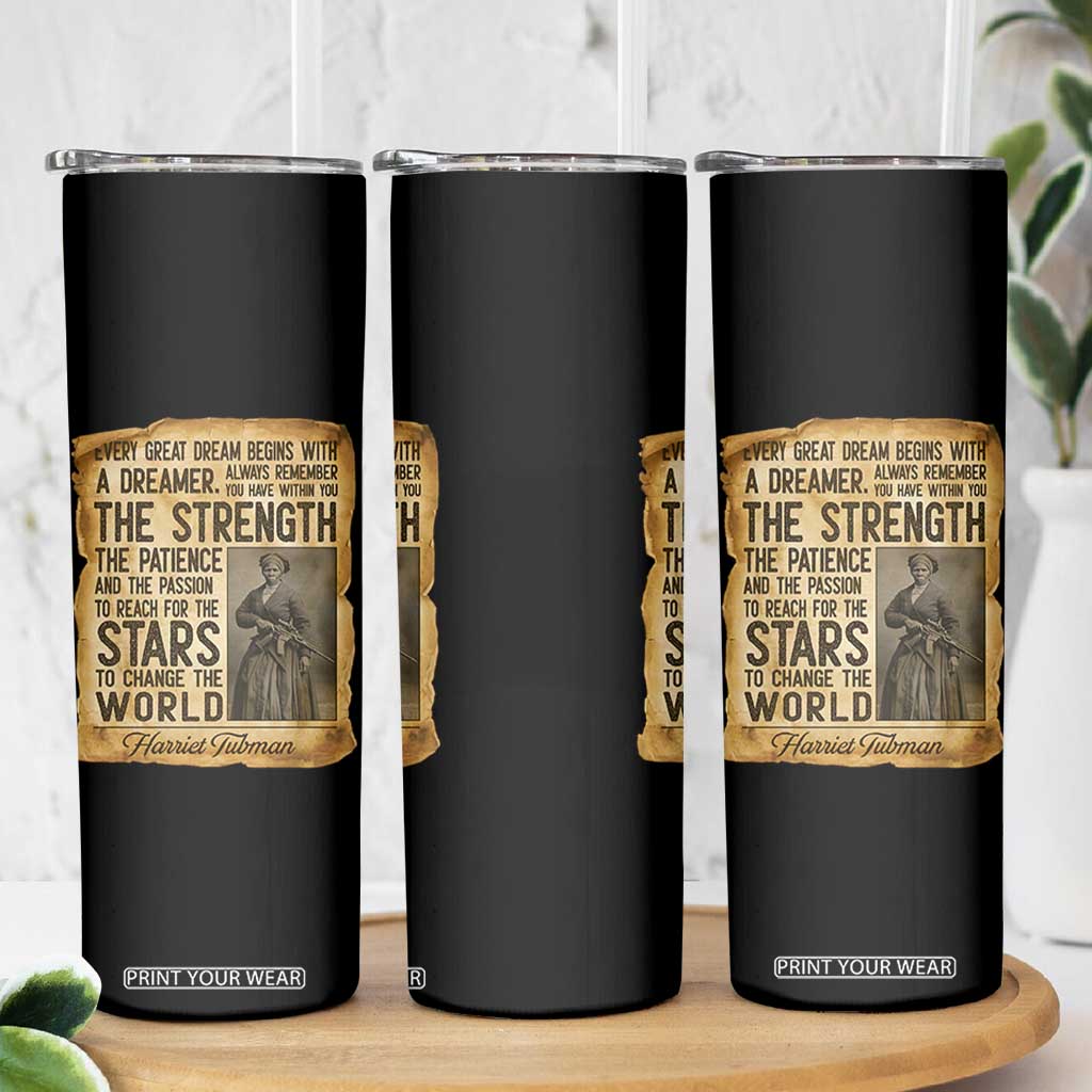 Harriet Tubman Quote Skinny Tumbler Strength Patience Passion To Change The World TS12 Print Your Wear