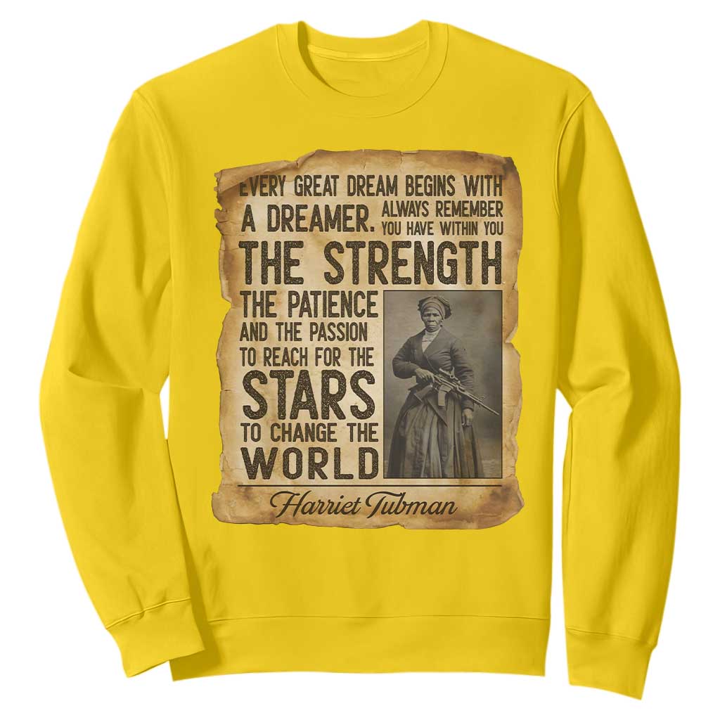 Harriet Tubman Quote Sweatshirt Strength Patience Passion To Change The World TS12 Daisy Print Your Wear