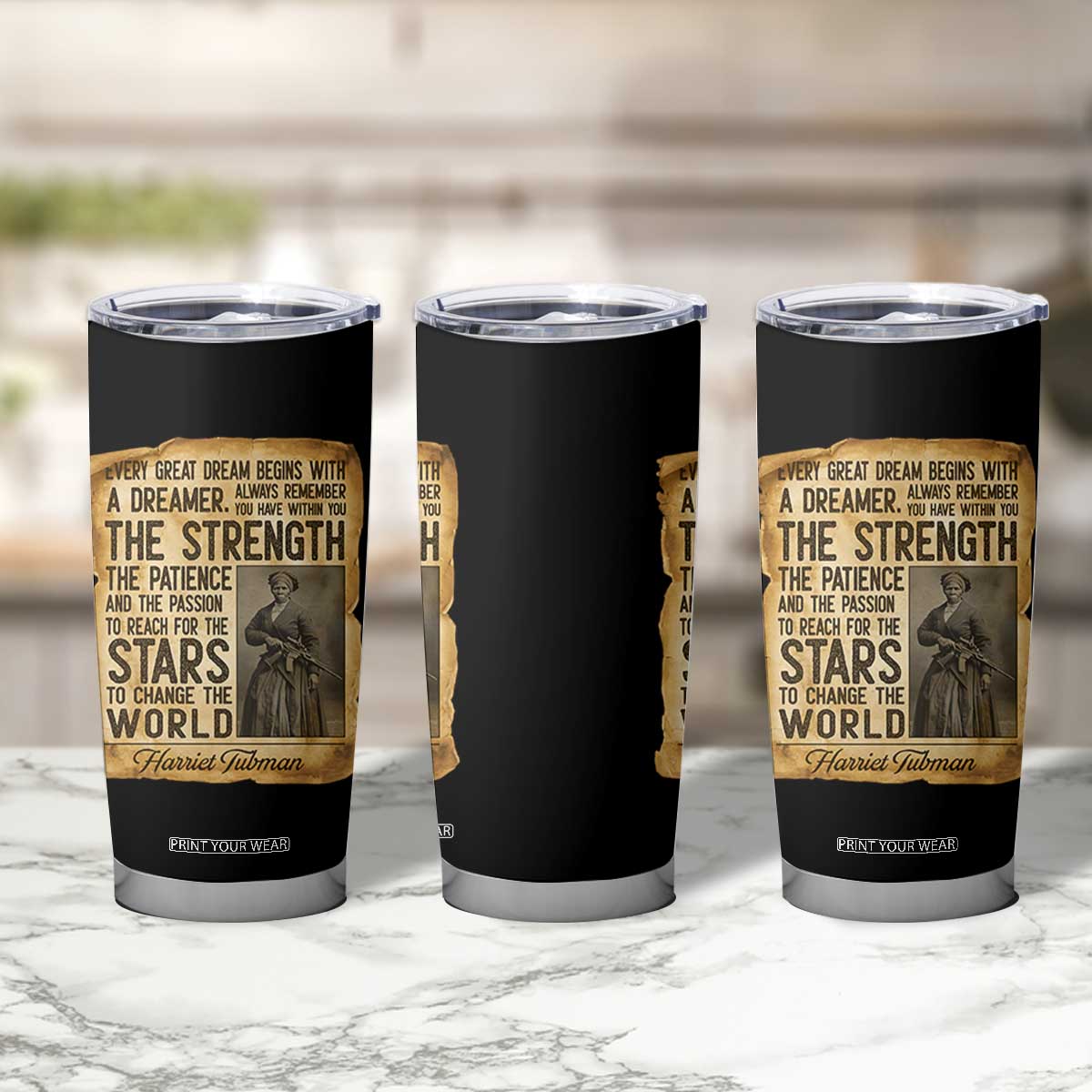Harriet Tubman Quote Tumbler Cup Strength Patience Passion To Change The World TS12 Print Your Wear