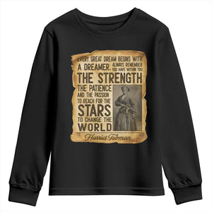 Harriet Tubman Quote Youth Sweatshirt Strength Patience Passion To Change The World TS12 Black Print Your Wear