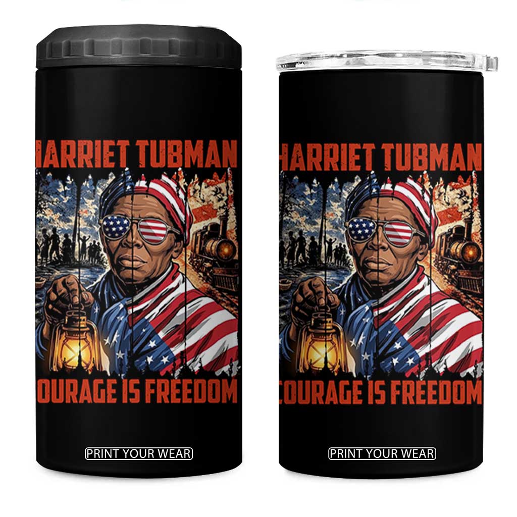 Harriet Tubman Courage Is Freedom 4 in 1 Can Cooler Tumbler Black History Gift TS12 One Size: 16 oz Black Print Your Wear