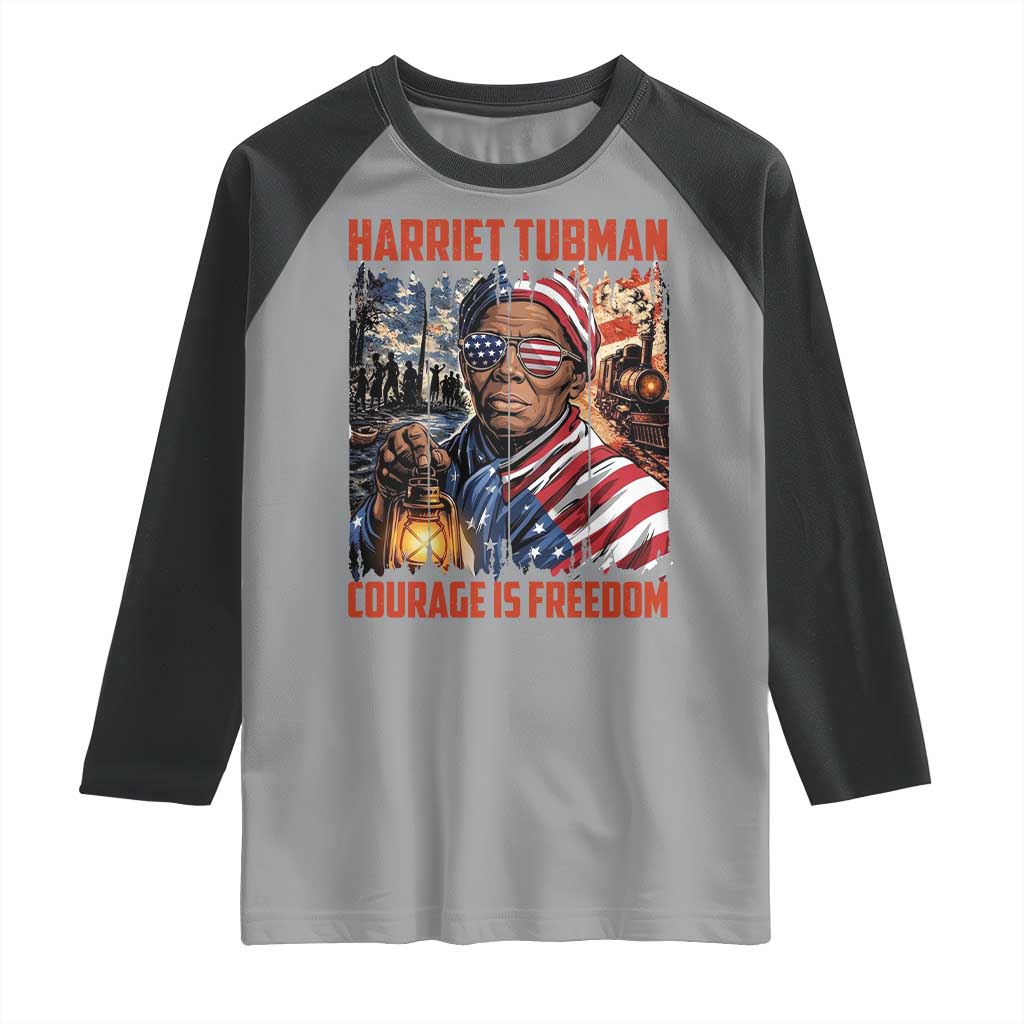 Harriet Tubman Courage Is Freedom Raglan Shirt Black History Gift TS12 Sport Gray Black Print Your Wear