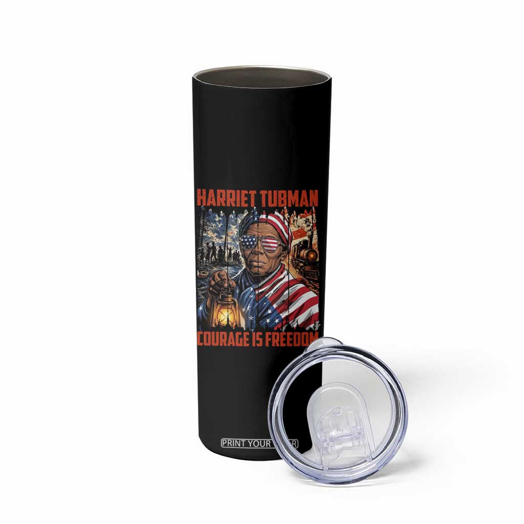 Harriet Tubman Courage Is Freedom Skinny Tumbler Black History Gift TS12 Print Your Wear