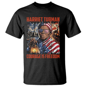 Harriet Tubman Courage Is Freedom T Shirt Black History Gift TS12 Black Print Your Wear