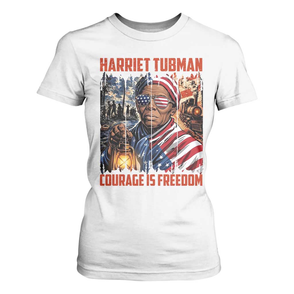 Harriet Tubman Courage Is Freedom T Shirt For Women Black History Gift TS12 White Print Your Wear