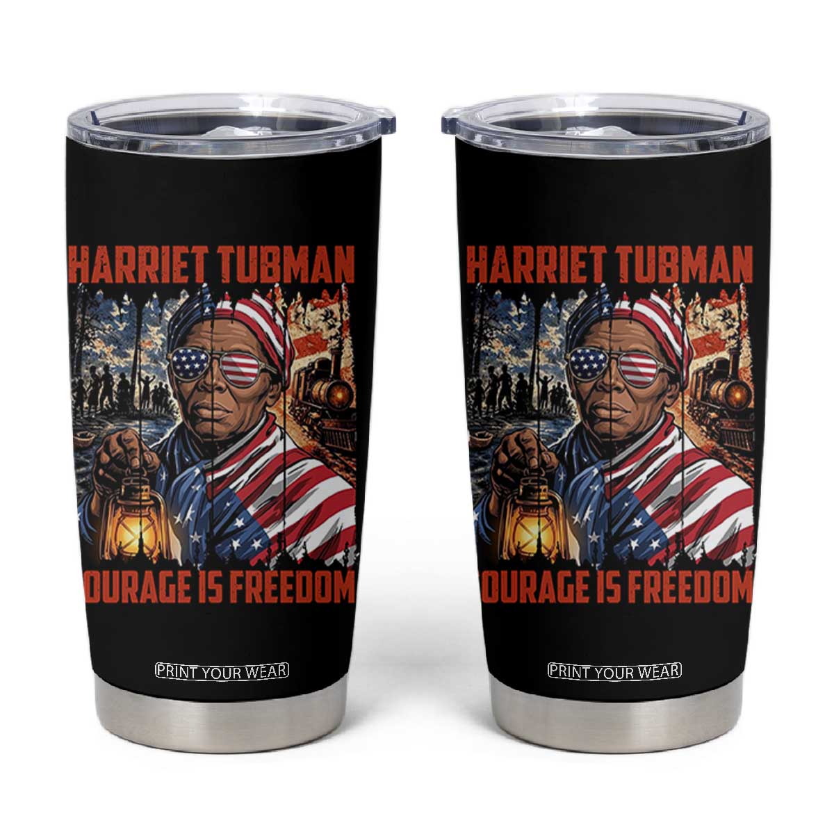 Harriet Tubman Courage Is Freedom Tumbler Cup Black History Gift TS12 Black Print Your Wear