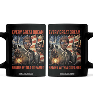 Harriet Tubman Quote Coffee Mug Every Great Dream Begins With A Dreamer TS12 Black Print Your Wear