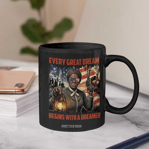 Harriet Tubman Quote Coffee Mug Every Great Dream Begins With A Dreamer TS12 Print Your Wear