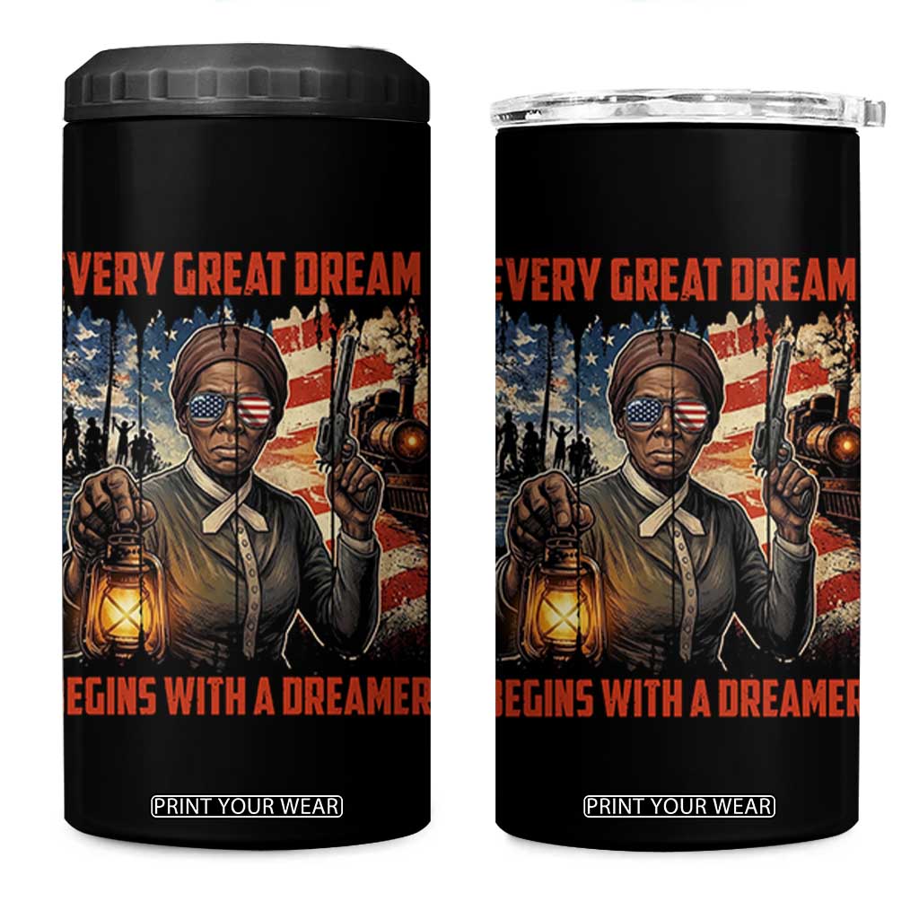 Harriet Tubman Quote 4 in 1 Can Cooler Tumbler Every Great Dream Begins With A Dreamer TS12 One Size: 16 oz Black Print Your Wear