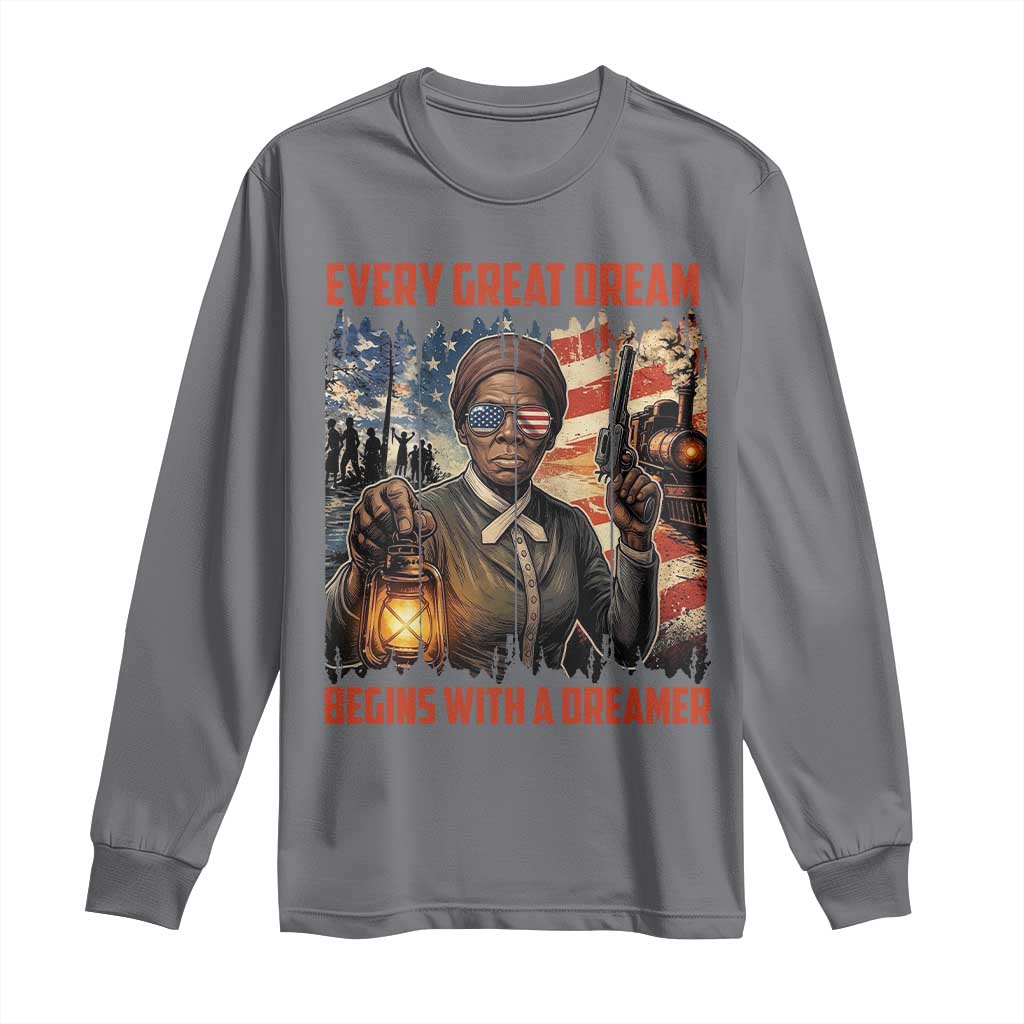 Harriet Tubman Quote Long Sleeve Shirt Every Great Dream Begins With A Dreamer TS12 Charcoal Print Your Wear