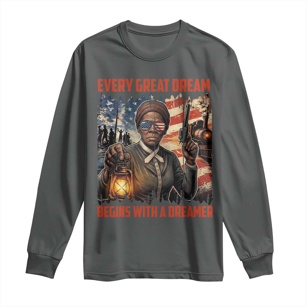 Harriet Tubman Quote Long Sleeve Shirt Every Great Dream Begins With A Dreamer TS12 Dark Heather Print Your Wear