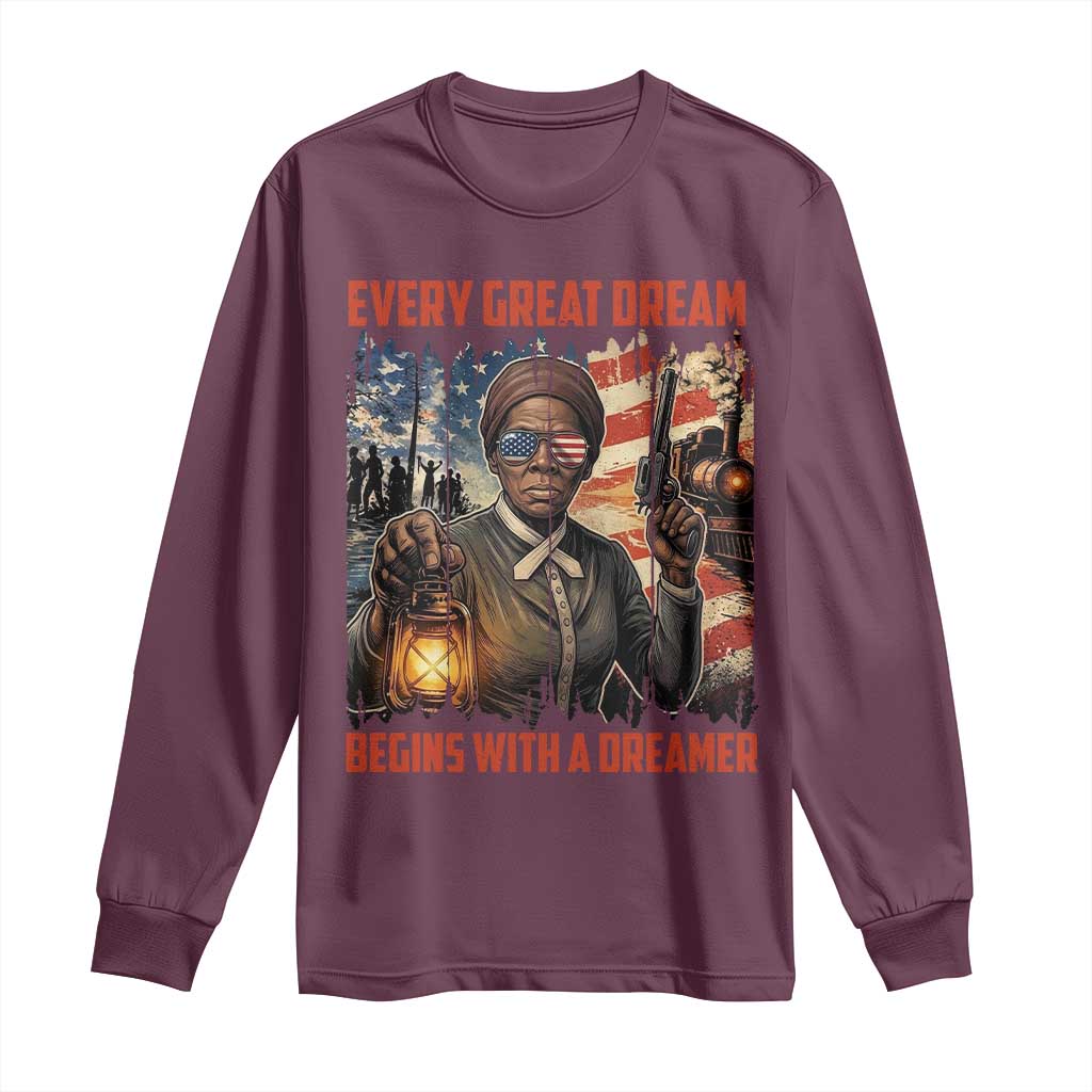 Harriet Tubman Quote Long Sleeve Shirt Every Great Dream Begins With A Dreamer TS12 Maroon Print Your Wear
