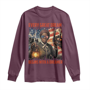 Harriet Tubman Quote Long Sleeve Shirt Every Great Dream Begins With A Dreamer TS12 Maroon Print Your Wear