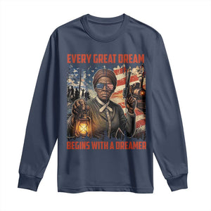 Harriet Tubman Quote Long Sleeve Shirt Every Great Dream Begins With A Dreamer TS12 Navy Print Your Wear