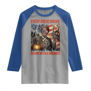 Harriet Tubman Quote Raglan Shirt Every Great Dream Begins With A Dreamer TS12 Sport Gray Royal Print Your Wear