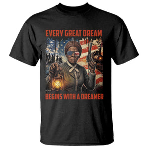 Harriet Tubman Quote T Shirt Every Great Dream Begins With A Dreamer TS12 Black Print Your Wear