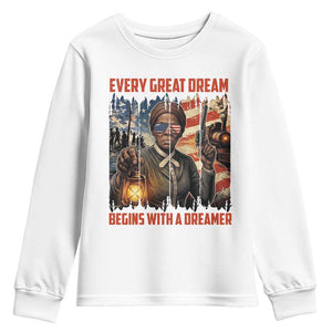 Harriet Tubman Quote Youth Sweatshirt Every Great Dream Begins With A Dreamer TS12 White Print Your Wear