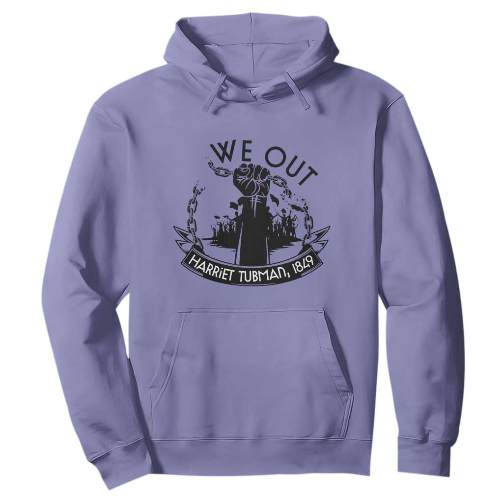 Harriet Tubman Hoodie We Out Breaking The Chains Iconic Legacy Gift TS12 Violet Print Your Wear