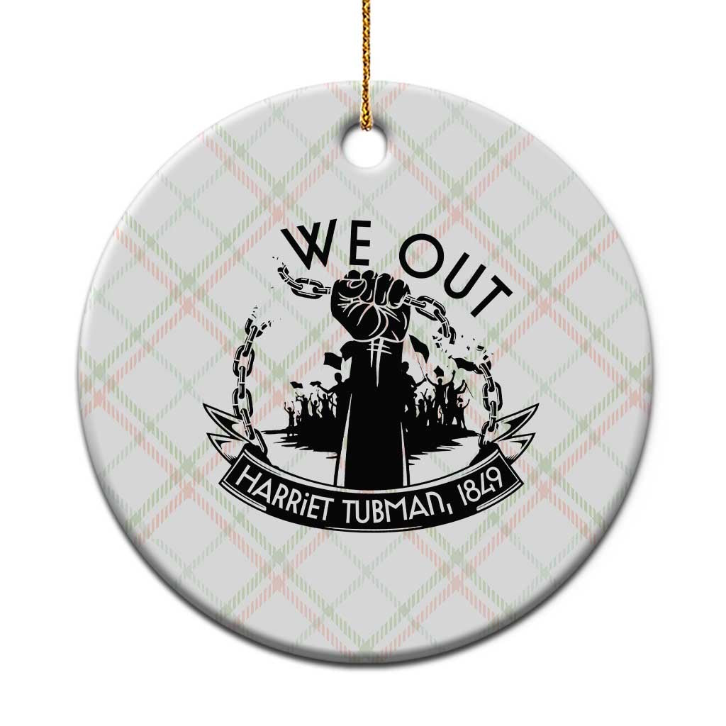 Harriet Tubman Ceramic Ornament We Out Breaking The Chains Iconic Legacy Gift TS12 1pc Christmas Plaid Print Your Wear
