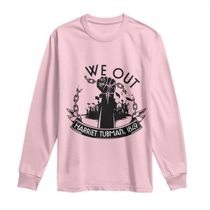 Harriet Tubman Long Sleeve Shirt We Out Breaking The Chains Iconic Legacy Gift TS12 Light Pink Print Your Wear