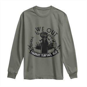 Harriet Tubman Long Sleeve Shirt We Out Breaking The Chains Iconic Legacy Gift TS12 Military Green Print Your Wear