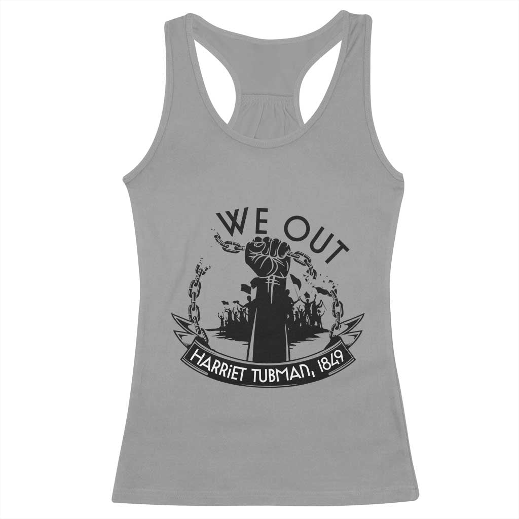 Harriet Tubman Racerback Tank Top We Out Breaking The Chains Iconic Legacy Gift TS12 Sport Gray Print Your Wear