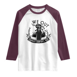 Harriet Tubman Raglan Shirt We Out Breaking The Chains Iconic Legacy Gift TS12 White Maroon Print Your Wear