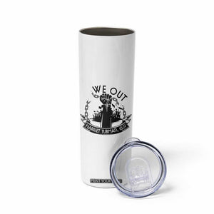 Harriet Tubman Skinny Tumbler We Out Breaking The Chains Iconic Legacy Gift TS12 Print Your Wear