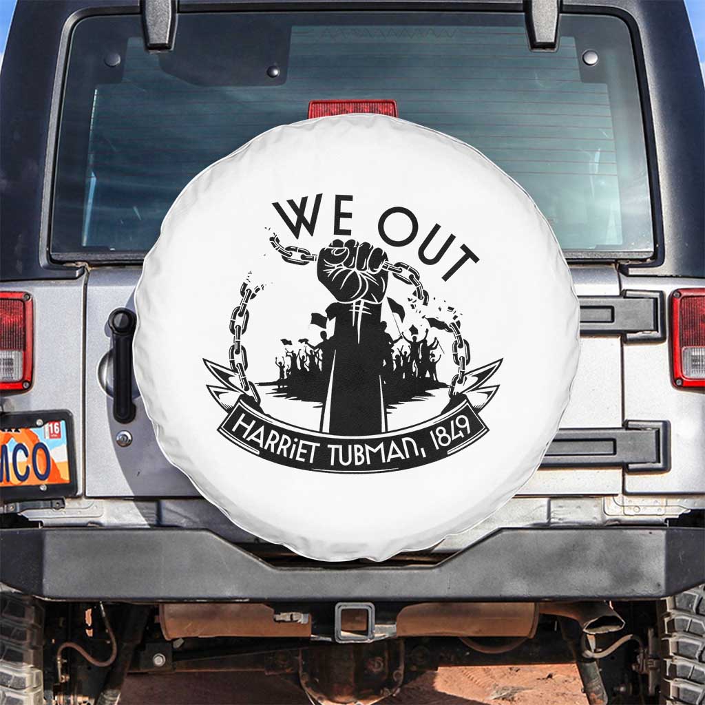 Harriet Tubman Spare Tire Cover We Out Breaking The Chains Iconic Legacy Gift TS12 No hole White Print Your Wear